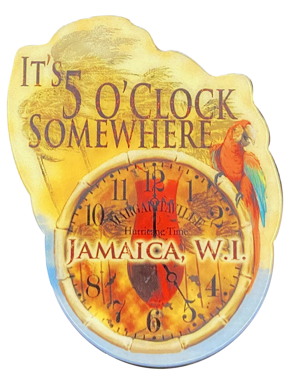 It's Five O'clock Somewhere Magnet
